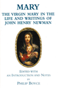 Philip Boyce (ed), Mary: The Virgin Mary in the Life and Writings of John Henry Newman