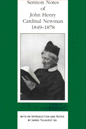 John Henry Newman, Sermon Notes of John Henry Cardinal Newman 1849-1878